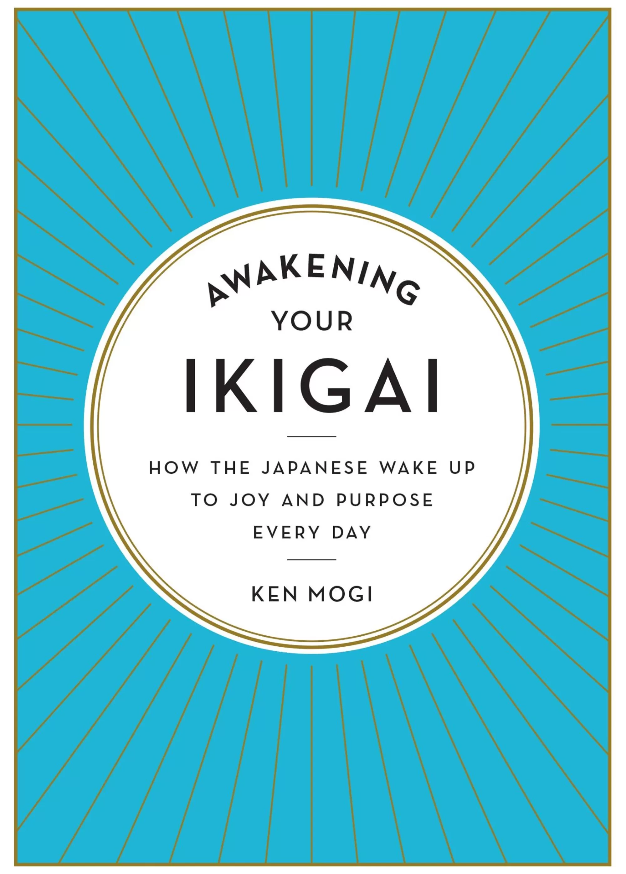 Kinokuniya Awakening Your Ikigai: How The Japanese Wake Up To Joy And Purpose Every Day Sale